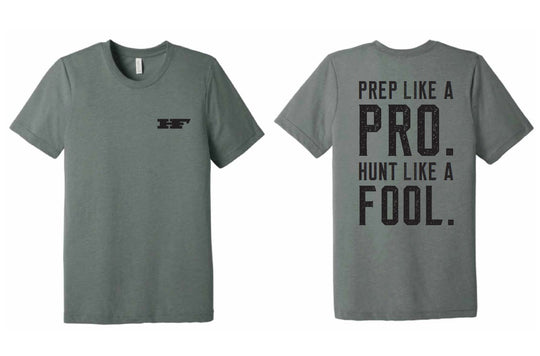 Huntin' Fool Prep Like a Pro T-Shirt