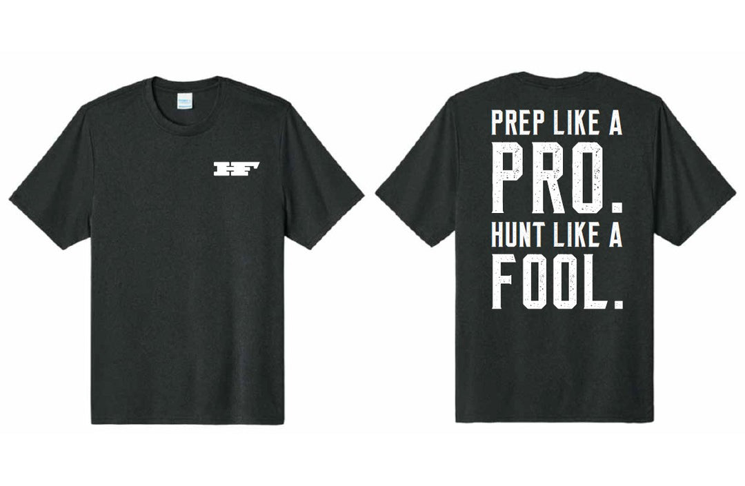 Huntin' Fool Prep Like a Pro T-Shirt