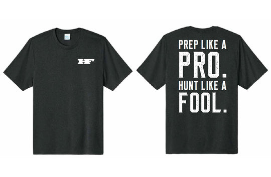 Huntin' Fool Prep Like a Pro T-Shirt